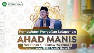 🔴 Pengajian Selapanan Ahad Manis Bersama Abah DRHc Suyuthi Murtadlo 30 Desember 2023 [upl. by Klemens]