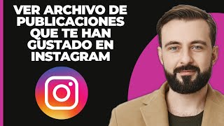 Cómo ver un archivo de las publicaciones que te han gustado en Instagram 2024 [upl. by Ahsina254]