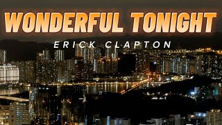 WONDERFUL TONIGHT lyrics  ERIC CLAPTON  MUSIC VIDEO LYRICS cover song by TATZKIE oldisgoldsongs [upl. by Lehmann]