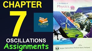 Solved Assignments Chapter 7 Physics Class 11 Oscillations  Assignment 71 Chapter 7 [upl. by Akehsar]