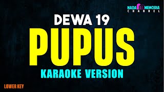 Dewa 19  Pupus Karaoke Version Lower Key [upl. by Byran]