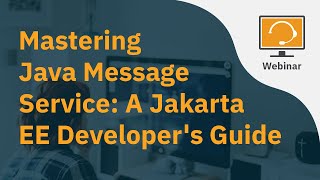 Mastering Java Message Service A Jakarta EE Developers Guide [upl. by Dorraj]