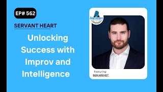 Unlocking Success with Improv and Intelligence with Ben Arendt [upl. by Bannon]