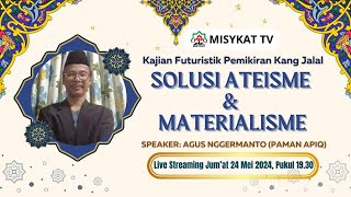 Solusi Ateisme amp Materialisme  Ustadz Agus Nggermanto Paman APIQ [upl. by Perkins]