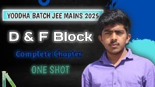 COMPLETE D amp F BLOCK IN ONE SHOT REVISION LECTURE FOR JEE MAINS 2025  YODDHA JEE 2025  Part  2 [upl. by Nicko]