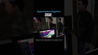 SUGAR  Supermarket Together Funny Moments funnyclips gaming supermarketsimulator [upl. by Elyse]