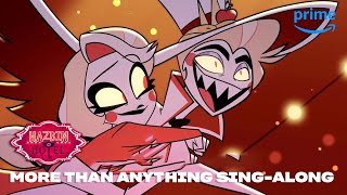 More Than Anything SingAlong  Hazbin Hotel  Prime Video [upl. by Kala]