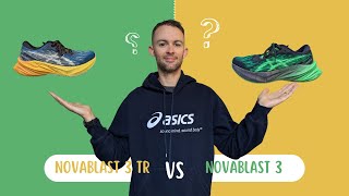 Asics Novablast 3 VS Asics Novablast 3 TR [upl. by Aner]