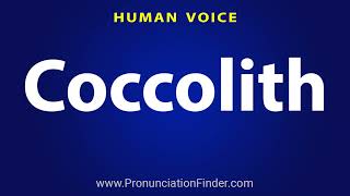 How To Pronounce Coccolith [upl. by Newnorb149]