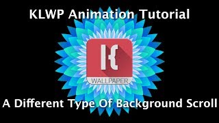 KLWP Animation Tutorial  A Different Type of BG Scroll [upl. by Chev]