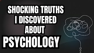 5 Shocking Truths I Discovered About Psychology [upl. by Akinehc355]