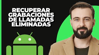 Cómo recuperar grabaciones de llamadas eliminadas en Android [upl. by Gonsalve]