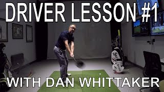 DAN WHITTAKER GOLF DRIVER LESSON 1 SETUP POSITION STANCE ANGLE OF ATTACK DISTANCE AND SPIN [upl. by Publius]