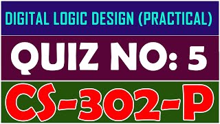 CS302P  Digital Logic Design Practical Lab Attendance Quiz  05 Not Graded  By Anjam Hussain [upl. by Surovy732]