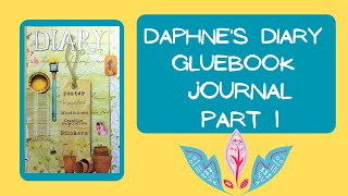 Daphnes Diary Glue Book Journal Tags Pockets Ephemera Tuck spots and more Part 1 [upl. by Meara]