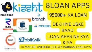 8 Loan Apps Ka 95000 Loan Overdue  kreditbee kissht rufilo mpokket Dekhiye Loan apps ne kya kiya [upl. by Elorak]