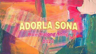 ADORLA SONA V1 Official Hajong SongNew Hajong Song 2024 [upl. by Eentroc]