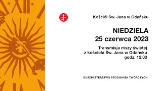 Transmisja LIVE mszy świętej z kościoła św Jana w Gdańsku [upl. by Etnod]