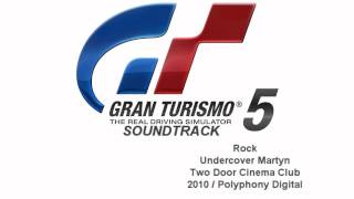 Gran Turismo 5 Soundtrack Undercover Martyn  Two Door Cinema Club Rock [upl. by Nona872]