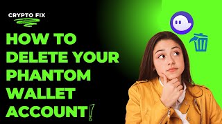 How to Delete Your Phantom Wallet Account [upl. by Macur]