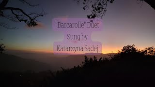 Barcarolle by Offenbach Sung by Katarzyna Sadej [upl. by Dnomasor338]