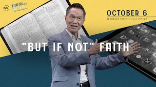 quotBut if notquot Faith  Peter TanChi  October 6 2024 [upl. by Siana]