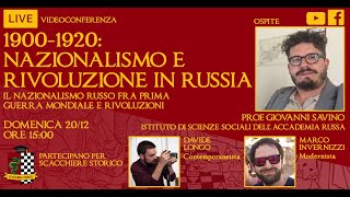 19001920 NAZIONALISMO E RIVOLUZIONE IN RUSSIA  Live con il prof Giovanni Savino [upl. by Ileyan427]