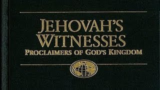 Jehovahs Witnesses Doctrine [upl. by Bonny140]