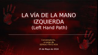 LA VÍA DE LA MANO IZQUIERDA Conversatorio online [upl. by Aicala]