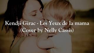 Kendji Girac  Les Yeux de la mama Nelly Cassis Cover  Arabic Lyrics [upl. by Aidaas]