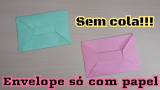 Como Fazer Envelope só com Papel sem cola  origami paper craft  artesanato de papel  Dobradura [upl. by Esom]