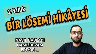 BİR LÖSEMİ HİKAYESİ [upl. by Quick]