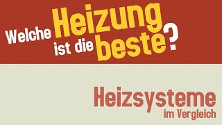 Der HeizsystemeVergleich  Welche Heizung ist die beste [upl. by Wehtta867]