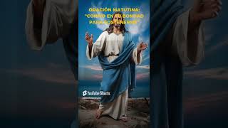 Oración Matutina Guía Divina para Actuar con Amor y Justica oraciónpoderosa cristo oracion [upl. by Meeka]