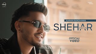 Shehar Patia  Karan Randhawa  Gurlez Akhtar  Latest Punjabi Songs 2024  New Punjabi Songs 2024 [upl. by Theis895]