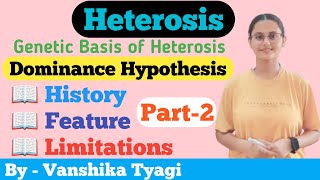 Heterosis part2 Genetic basis of Heterosis [upl. by Oralle]