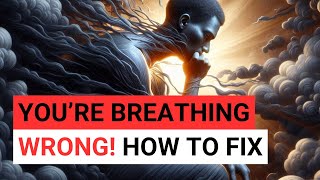 STOP BREATHING like this – This is killing your spirit [upl. by Adaner]