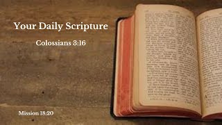 Your Daily Scripture  Colossians 316 [upl. by Viviana]