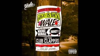 Wale  Clappers Ft Juicy J amp Nicki Minaj [upl. by Vasti683]