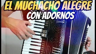 EL MUCHACHO ALEGRE  TUTORIAL PARA ACORDEON DE TECLAS Instruccional [upl. by Airtened59]