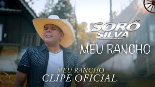 SORÓ SILVA  MEU RANCHO CLIPE OFICIAL [upl. by Ahsiemak]