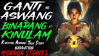 GANTI NG ASWANG NA BINARANG AT KINULAM  Kwentong Aswang  True Story [upl. by Llehsyar]