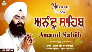 Anand Sahib Full Path  ਅਨੰਦੁ ਸਾਹਿਬ I Gurbani Nitnem  Bhai Manpreet Singh Ji Kanpuri [upl. by Adnilreh59]