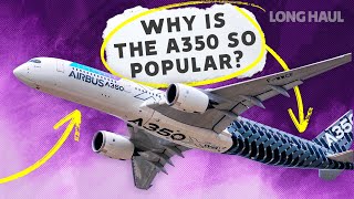 Why The Airbus A350 Has Quickly Become A Favorite For Airlines Pilots amp Passengers [upl. by Shiri]