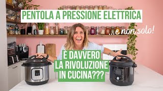 LA VERA SVOLTA IN CUCINA PENTOLA A PRESSIONE ELETTRICA E NON SOLO… [upl. by Hsotnas130]