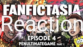 Toon Sandwich Fanfictasia Episode 4 Penultimategame Pt 1  Reaction [upl. by Meirrak820]