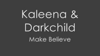 Kaleena  Make Believe Prod by Darkchild [upl. by Htebasyle]