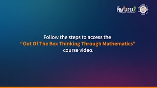 How to Access Course Videos IIT Madras Pravartaks quotOut of the Box Thinking Through Mathematicsquot [upl. by Wilton]