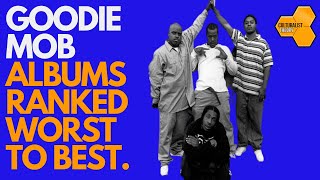 Goodie Mob Albums Ranked Worst to Best [upl. by Rona10]