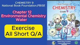 CHEMISTRY 9UNIT 12 Environmental ChemistryWater Exercise SHORT QUESTIONS FBISE [upl. by Rinna983]